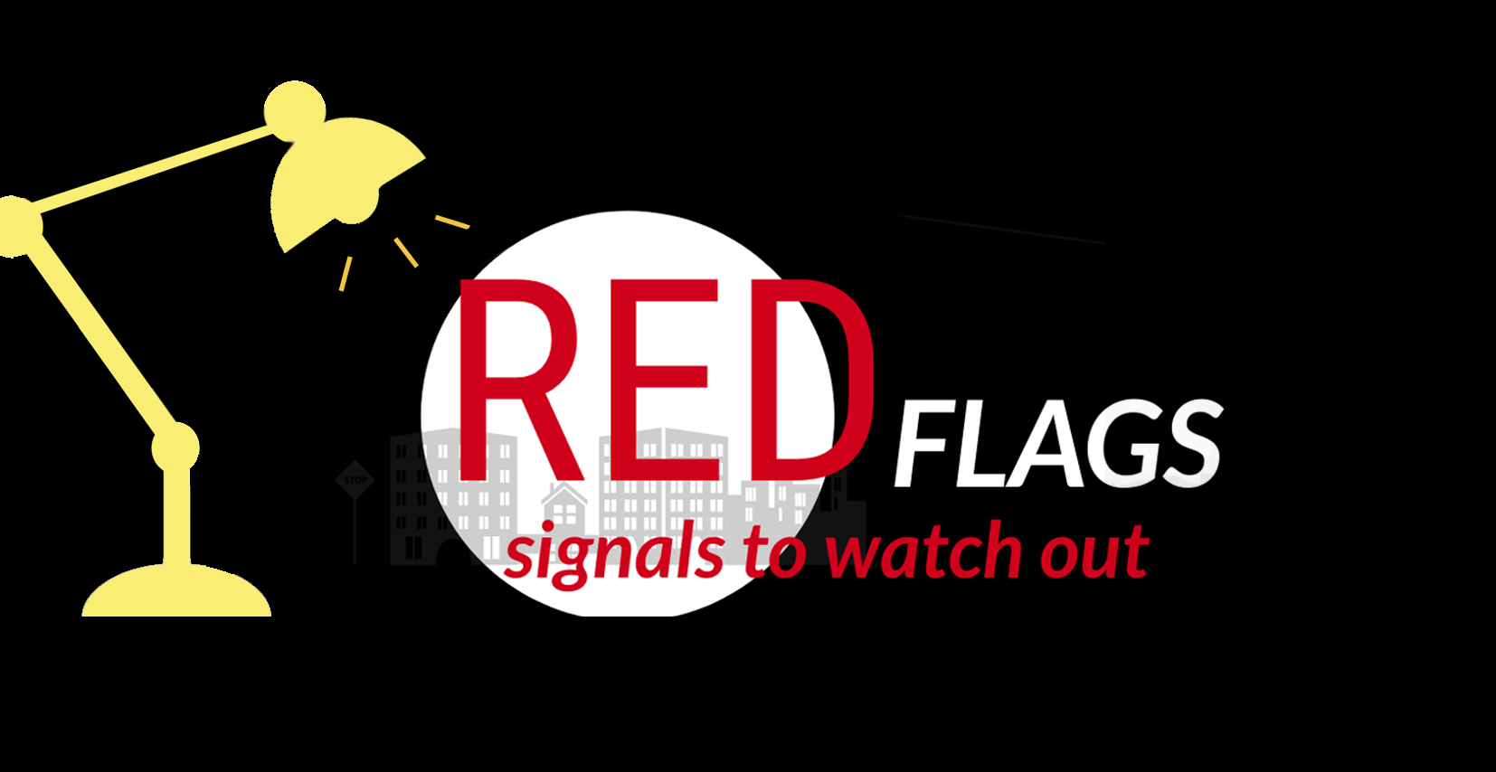 Red Flag Signals to watch out